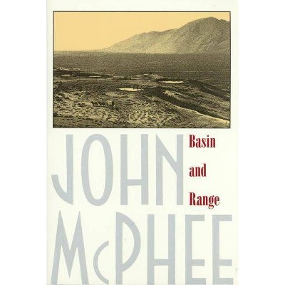 Basin and Range - (Annals of the Former World) by  John McPhee (Paperback)