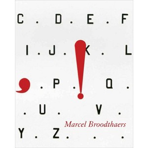 Marcel Broodthaers - by  Marie-Puck Broodthaers (Hardcover) - 1 of 1