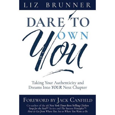 Dare To Own You - by  Liz Brunner (Paperback)