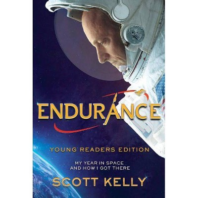 Endurance, Young Readers Edition - by  Scott Kelly (Paperback)