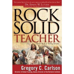 Rock-Solid Teacher - (Paperback) - 1 of 1