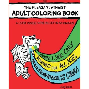 The Pleasant Atheist Adult Coloring Book - by  Judy Saint (Paperback)