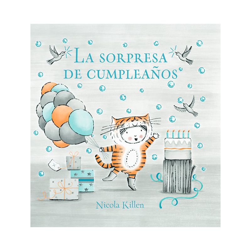 La Sorpresa de Cumpleaños / Ollie's Birthday Surprise - by  Nicola Killen (Hardcover), 1 of 2