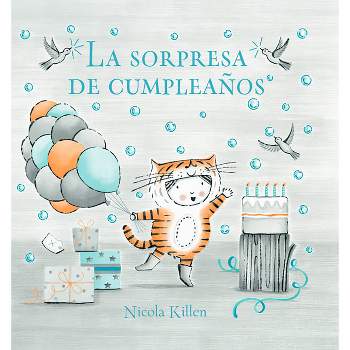 La Sorpresa de Cumpleaños / Ollie's Birthday Surprise - by  Nicola Killen (Hardcover)