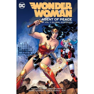 Wonder Woman: Agent of Peace Vol. 1: Global Guardian - by  Amanda Conner & Jimmy Palmiotti (Paperback)