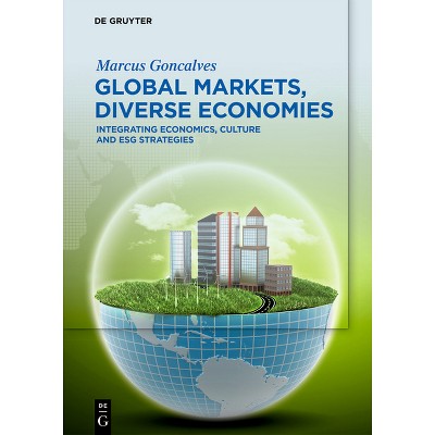 Global Markets, Diverse Economies - by  Marcus Goncalves (Hardcover)