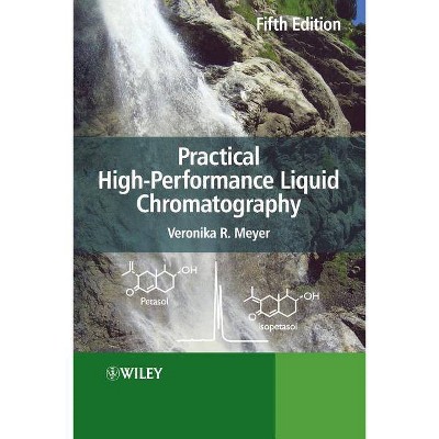 Practical High-Performance Liquid Chromatography - by  Veronika R Meyer (Paperback)