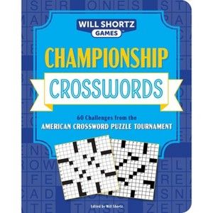 Championship Crosswords - (Will Shortz Games) by  Will Shortz (Paperback) - 1 of 1