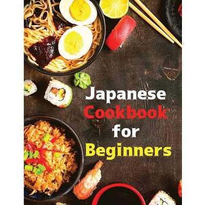 Japanese Cookbook for Beginners - by  Intel Premium Book (Paperback)