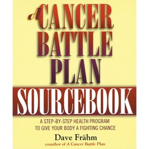A Cancer Battle Plan Sourcebook - by  David J Frähm (Paperback) - 1 of 1