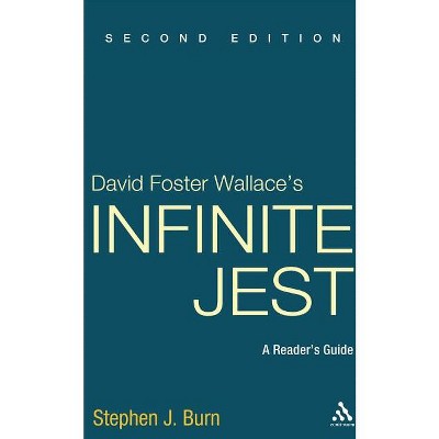 David Foster Wallace's Infinite Jest, Second Edition - 2nd Edition By  Stephen J Burn (paperback) : Target