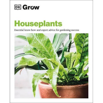 Grow Houseplants - (DK Grow) (Paperback)