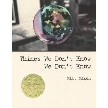 Things We Don't Know We Don't Know - by  Matthew T Mason (Paperback)