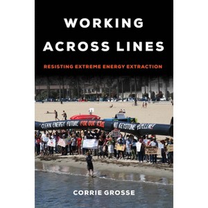 Working Across Lines - by  Corrie Grosse (Paperback) - 1 of 1