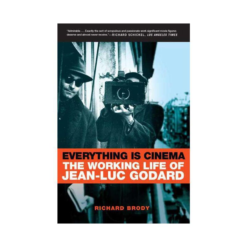 Everything Is Cinema - by  Richard Brody (Paperback), 1 of 2
