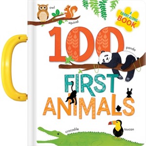100 First Animals: A Carry Along Book - by  Crackboom! Books (Board Book) - 1 of 1