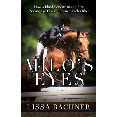 Milo's Eyes - by  Lissa Bachner (Paperback)