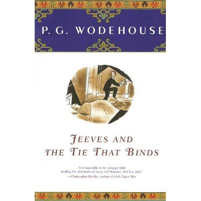 Jeeves and the Tie That Binds - by  P G Wodehouse (Paperback)