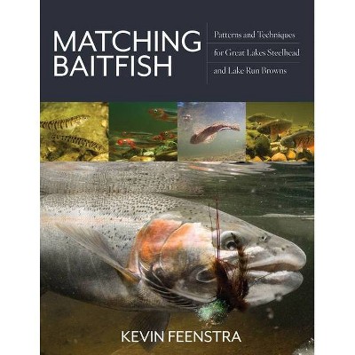 Matching Baitfish - by  Kevin Feenstra (Hardcover)