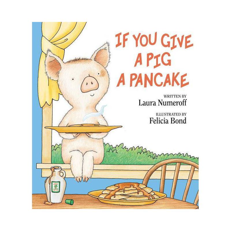 If You Give a Pig a Pancake - (If You Give...) by  Laura Joffe Numeroff (Hardcover), 1 of 2