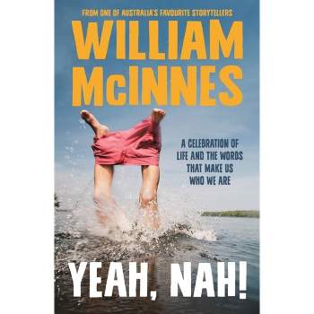 Yeah, Nah! - by  William McInnes (Paperback)