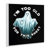 Stupell Industries Too Old For This Sheet Wall Plaque Art - 2 of 4