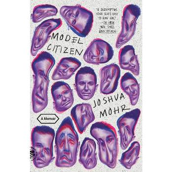 Model Citizen - by  Joshua Mohr (Paperback)