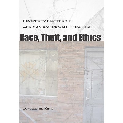 Race, Theft, and Ethics - (Southern Literary Studies) by  Lovalerie King (Paperback)