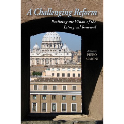 A Challenging Reform - by  Piero Marini (Paperback)