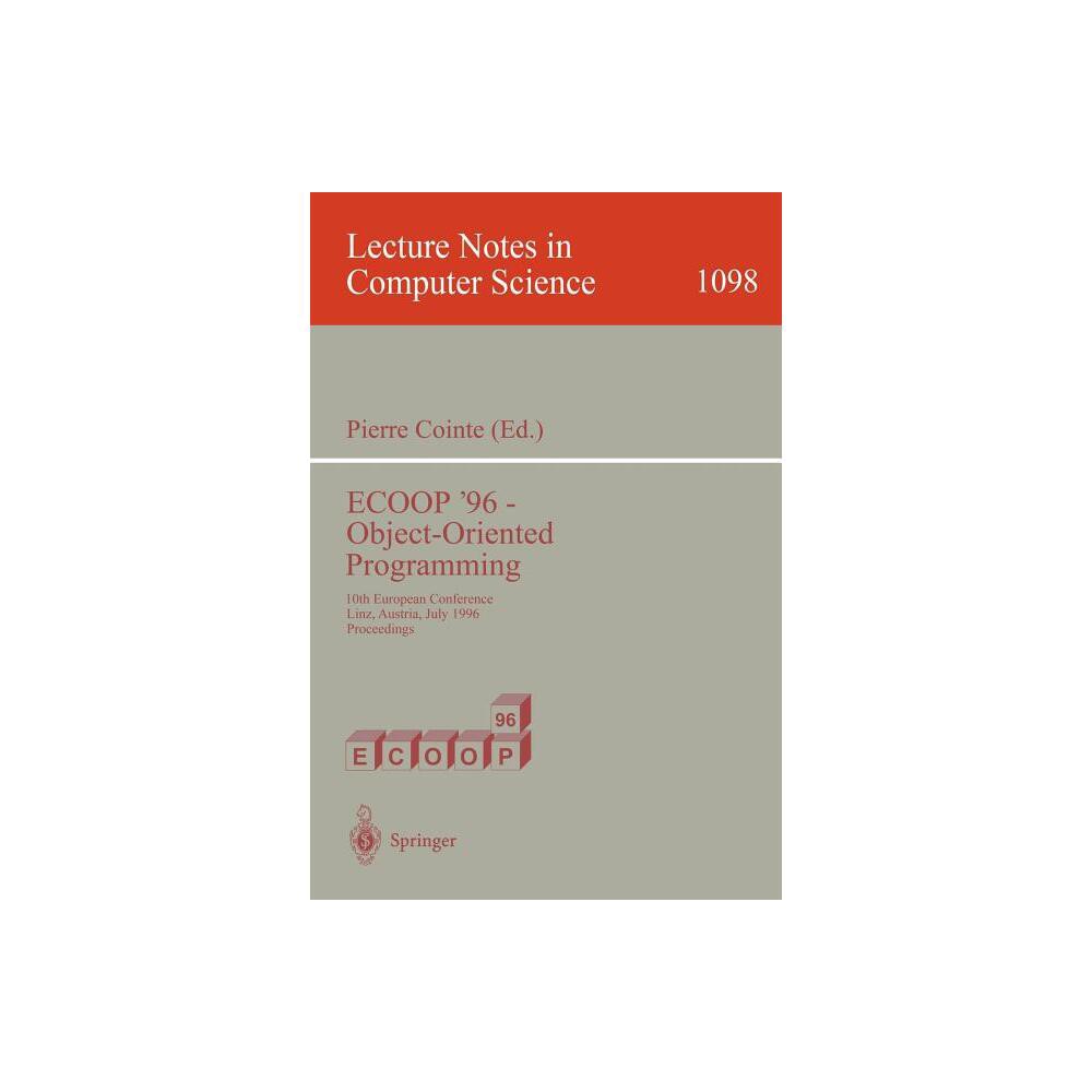 Ecoop '96 - Object-Oriented Programming - (Lecture Notes in Computer Science) by Pierre Cointe (Paperback)