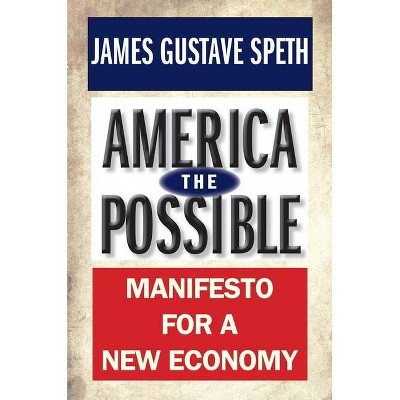 America the Possible - (American Crisis S) by  James Gustave Speth (Paperback)