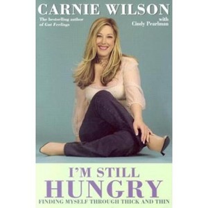 I'm Still Hungry - by  Carnie Wilson (Paperback) - 1 of 1