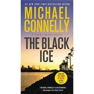 The Black Ice - (Harry Bosch Novel) by  Michael Connelly (Paperback) - 1 of 1