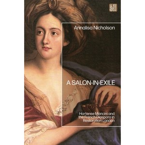 A Salon-in-Exile - by  Annalisa Nicholson (Hardcover) - 1 of 1