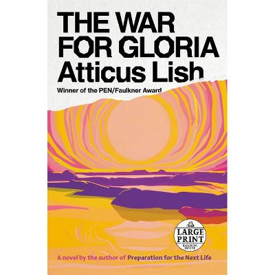 The War for Gloria - Large Print by  Atticus Lish (Paperback)
