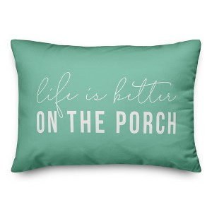 Creative Products Life is Better On the Porch Mint 14x20 Indoor / Outdoor Pillow - 1 of 4