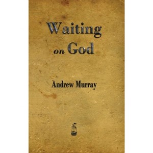 Waiting on God - by  Andrew Murray (Hardcover) - 1 of 1