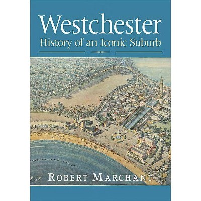 Westchester - by  Robert Marchant (Paperback)