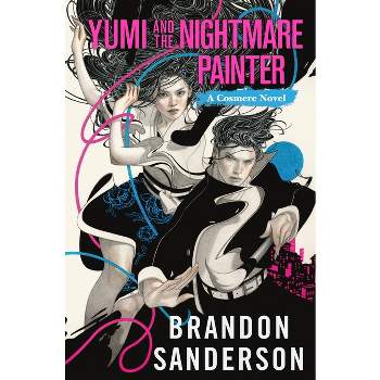 Yumi and the Nightmare Painter - (Secret Projects) by Brandon Sanderson