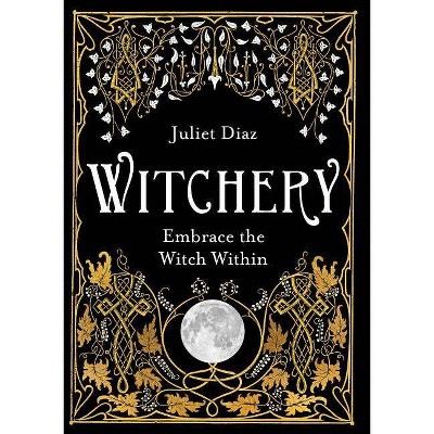 Witchery - by  Juliet Diaz (Paperback)