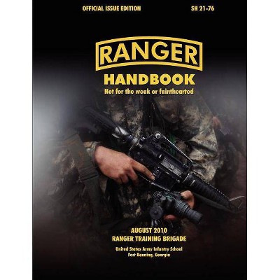 Ranger Handbook (Large Format Edition) - by  Ranger Training Brigade & U S Army Infantry School & U S Department of the Army (Paperback)