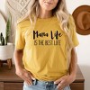 Simply Sage Market Women's Mama Life Is The Best Life Short Sleeve Graphic Tee - 2 of 3