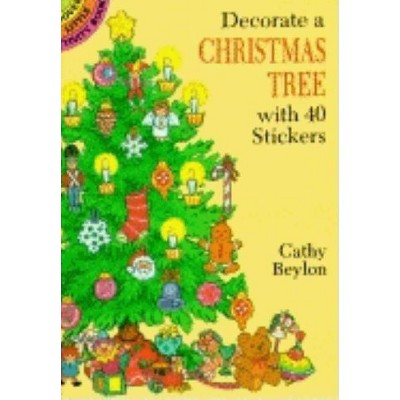 Decorate a Christmas Tree with 40 Stickers - (Dover Little Activity Books) by  Cathy Beylon (Paperback)