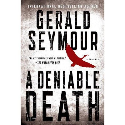 A Deniable Death - by  Gerald Seymour (Paperback)