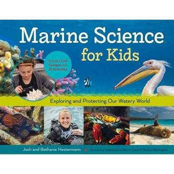 Marine Science for Kids - (For Kids) by  Bethanie Hestermann & Josh Hestermann (Paperback)