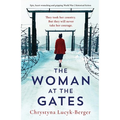 The Woman at the Gates - by  Chrystyna Lucyk-Berger (Paperback)