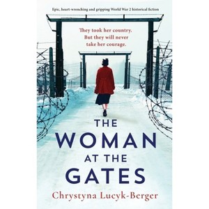 The Woman at the Gates - by  Chrystyna Lucyk-Berger (Paperback) - 1 of 1
