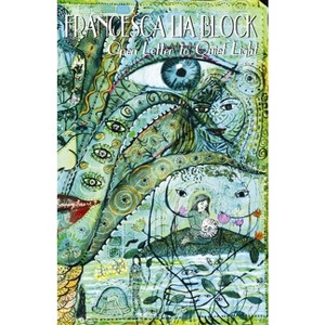 Open Letter to Quiet Light - by  Francesca Lia Block (Hardcover) - 1 of 1
