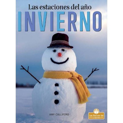 Invierno - (Las Estaciones del Año) by  Amy Culliford (Paperback)