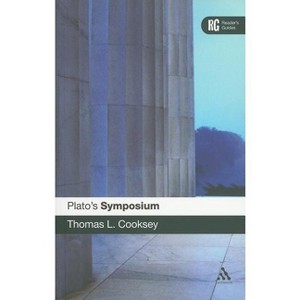 Plato's 'Symposium' - (Reader's Guides) by  Thomas L Cooksey (Paperback) - 1 of 1